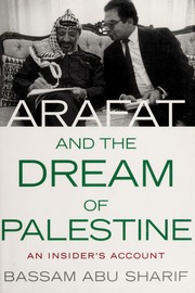 Arafat And The Dream Of Palestine Bassām Abū Sharīf