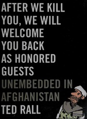 After We Kill You We Will Welcome You Back As Honored Guests Unembedded In Afghanistan First Edtion Rall