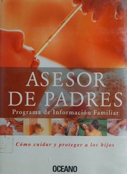 Asesor De Padres Programa De Informacion Familiar Como Cuidar Y Proteger A Los Hijos Oceano Adolfo Cassan Tachlitzky Grupo Oceano