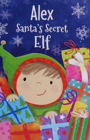Alex Santas Secret Elf Sully Katherine Author Seal Julia Illustrator