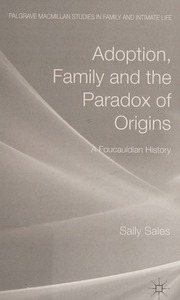 Adoption Family And The Paradox Of Origins A Foucauldian History Sales