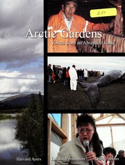 Arctic Gardens Voices From An Abundant Land None Ayers Harvard