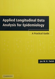 Applied Longitudinal Data Analysis For Epidemiology A Practical Guide Twisk