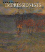 American Impressionists Painters Of Light And The Modern Landscape Frank