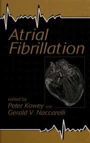 Atrial Fibrillation Edited By Peter Kowey And Gerald V Naccarelli