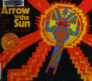 Arrow To The Sun A Pueblo Indian Tale Mcdermott Gerald