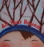 All Year Round Leduc Emilie 1985 Author Tanaka Shelley Translator