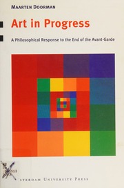 Art In Progress A Philosophical Response To The End Of The Avantgarde Doorman