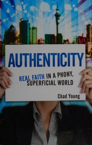 Authenticity Real Faith In A Phony Superficial World Young