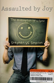 Assaulted By Joy The Redemption Of A Cynic None Simpson Stephen