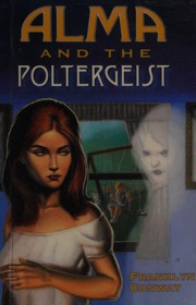Alma And The Poltergeist Illustrate Edition Conway Franklyn