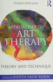 Approaches To Art Therapy Theory And Technique Rubin Judith Aron