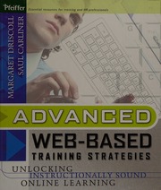 Advanced Webbased Training Strategies Unlocking Instructionally Sound Online Learning Driscoll