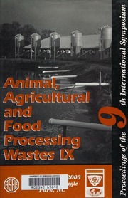 Animal Agricultural And Food Processing Wastes Ix Proceedings Of The Ninth International Symposium 1215 October 2003 Raleigh North Carolina International Symposium On Animal