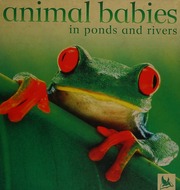 Animal Babies In Ponds And Rivers Unknown