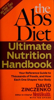 The Abs Diet Ultimate Nutrition Handbook Your Reference Guide To Thousands Of Foods And How Each One Shapes Your Body Zinczenko