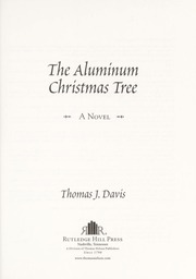 The Aluminum Christmas Tree A Novel Davis Thomas J Thomas Jeffery