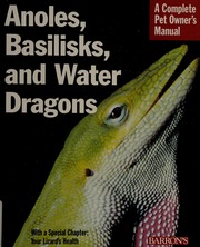 Anoles Basilisks And Water Dragons Everything About Selection Care Nutrition Breeding And Behavior Bartlett