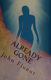 Already Gone A Passage To The Other Side And Back First Edition Fluent