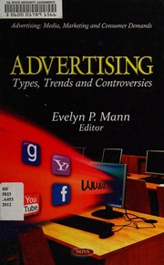 Advertising Types Trends And Controversies Mann Evelyn P