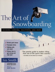 The Art Of Snowboarding Kickers Carving Halfpipes And More None Smith