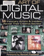 The Art Of Digital Music 56 Visionary Artists Insiders Reveal Their Creative Secrets Battino