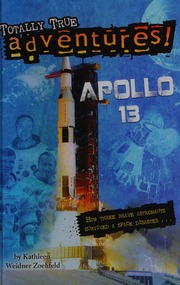 Apollo 13 How Three Brave Astronauts Survived A Space Disaster Zoehfeld