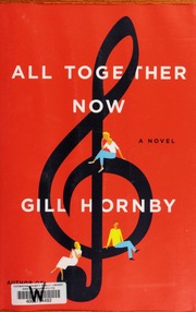 All Together Now A Novel First United States Edition Hornby