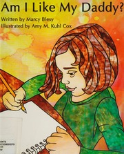 Am I Like My Daddy Blesy Marcy Kuhl Cox Amy M