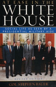 At Ease In The White House Social Life As Seen By A Presidential Military Aide Rev Ed Bauer