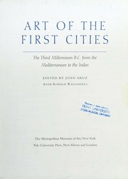 Art Of The First Cities The Third Millennium Bc From The Mediterranean To The Indus Aruz