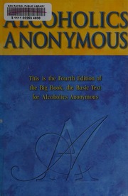 Alcoholics Anonymous The Story Of How Many Thousands Of Men And Women Have Recovered From Alcoholism Fourth Edition Unknown