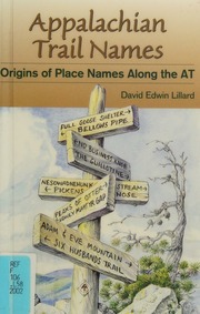 Appalachian Trail Names Origins Of Place Names Along The At 1st Ed Lillard