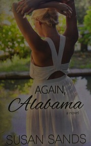 Again Alabama A Novel Sands Susan Author