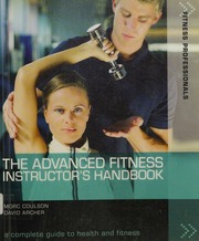 The Advanced Fitness Instructors Handbook Archer David Coulson