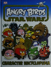 Angry Birds Star Wars Character Encyclopedia Bynghall Steve Author