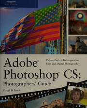 Adobe Photoshop Cs Photographers Guide Pictureperfect Techniques For Film And Digital Photographers 2 Edition Busch