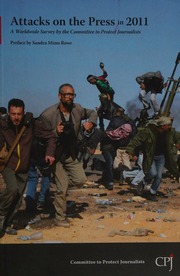 Attacks On The Press In 2011 A Worldwide Survey By The Committee To Protect Journalists Rowe