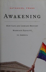 Awakening How Gays And Lesbians Brought Marriage Equality To America Frank