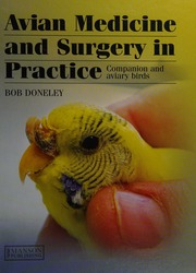 Avian Medicine And Surgery In Practice Companion And Aviary Birds Doneley