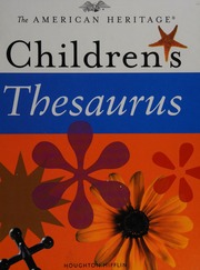 The American Heritage Childrens Thesaurus Hellweg Paul