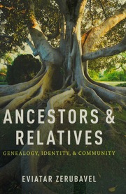 Ancestors And Relatives Genealogy Identity And Community Zerubavel