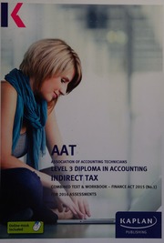 Aat Association Of Accounting Technicians Level 3 Diploma In Accounting Indirect Tax Combined Text Workbook Finance Act 2015 No 1 For 2016 Assessments Unknown