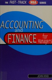 Accounting And Finance For Managers Kind John