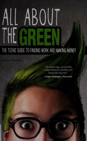 All About The Green The Teens Guide To Finding Work And Making Money Mcguire