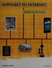 Alphabet To Internet Media In Our Lives 2nd Ed Fang Irving E