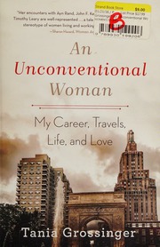 An Unconventional Woman My Career Travels Life And Love Grossinger