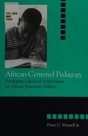 Africancentered Pedagogy Developing Schools Of Achievement For African American Children Murrell