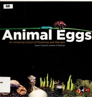 Animal Eggs An Amazing Clutch Of Mysteries Marvels 1st Ed Cusick