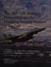 The Arabus Strategic Partnership And The Changing Security Balance In The Gulf Joint And Asymmetric Warfare Missiles And Missile Defense Civil War And Nonstate Actors And Outside Powers Cordesman